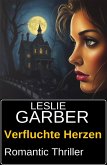Verfluchte Herzen: Romantic Thriller (eBook, ePUB) Verfluchte Herzen: Romantic Thriller (eBook, ePUB)