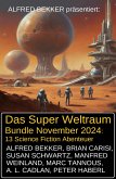 Das Super Weltraum Bundle November 2024: 13 Science Fiction Abenteuer (eBook, ePUB) Das Super Weltraum Bundle November 2024: 13 Science Fiction Abenteuer (eBook, ePUB)