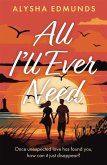 All I'll Ever Need (eBook, ePUB) All I'll Ever Need (eBook, ePUB)