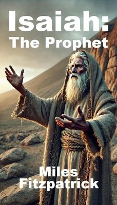 Isaiah: The Prophet (eBook, ePUB) - Fitzpatrick, Miles