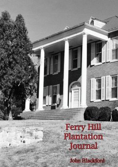 Ferry Hill Plantation Journal, January 4, 1838 to January 15, 1839 (eBook, ePUB) - Blackford, John; Green, Fletcher Melvin