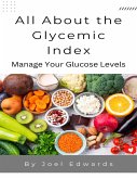All About the Glycemic Index (eBook, ePUB) All About the Glycemic Index (eBook, ePUB)
