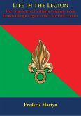 Life in the Legion: The Experiences of a British Volunteer in the French Foreign Legion in the Late 19th Century (eBook, ePUB)