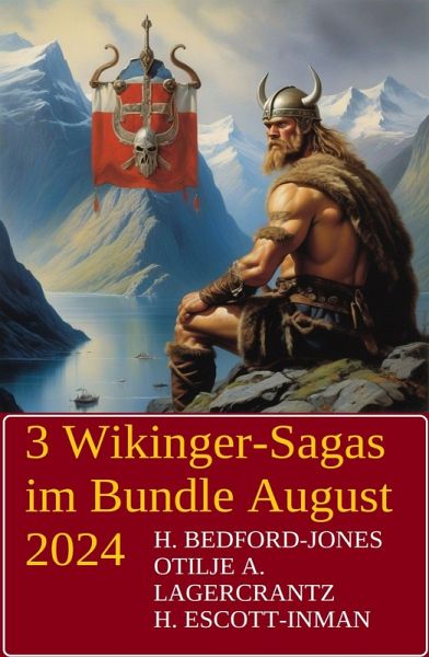 3 Wikinger-Sagas im Bundle August 2024 (eBook, ePUB)