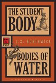 The Student Body . Bodies of Water (eBook, ePUB) The Student Body . Bodies of Water (eBook, ePUB)