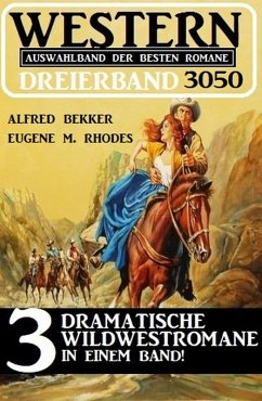 Western Dreierband 3050 (eBook, ePUB) - Bekker, Alfred; Rhodes, Eugene M.