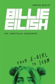 Billie Eilish, The Unofficial Biography (eBook, ePUB)