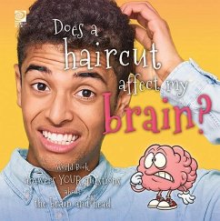 Does a haircut affect my brain? World Book answers your questions about the brain and head (eBook, PDF) - King, Madeline