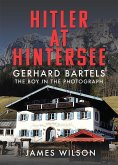 Hitler at Hintersee (eBook, ePUB) Hitler at Hintersee (eBook, ePUB)