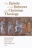 Epistle to the Hebrews and Christian Theology (eBook, ePUB) Epistle to the Hebrews and Christian Theology (eBook, ePUB)