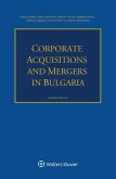 Corporate Acquisitions and Mergers in Bulgaria (eBook, ePUB) Corporate Acquisitions and Mergers in Bulgaria (eBook, ePUB)