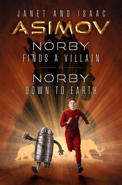 Norby Finds a Villain & Norby Down to Earth (eBook, ePUB) - Asimov, Isaac; Asimov, Janet