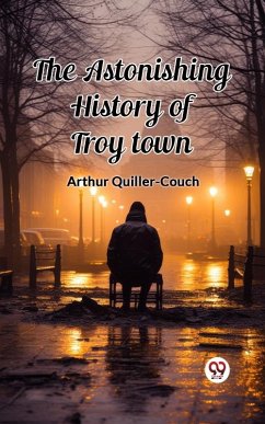 Cover Astonishing History of Troy Town (eBook, ePUB)