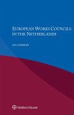European Works Councils in the Netherlands (eBook, ePUB) European Works Councils in the Netherlands (eBook, ePUB)