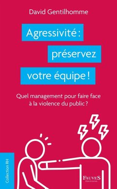 Cover Agressivité : préservez votre équipe ! (eBook, PDF)