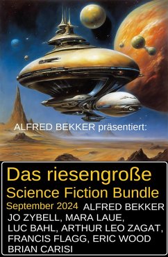 Cover Das riesengroße Science Fiction Bundle September 2024 (eBook, ePUB)