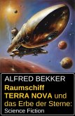 Raumschiff TERRA NOVA und das Erbe der Sterne: Science Fiction (eBook, ePUB)