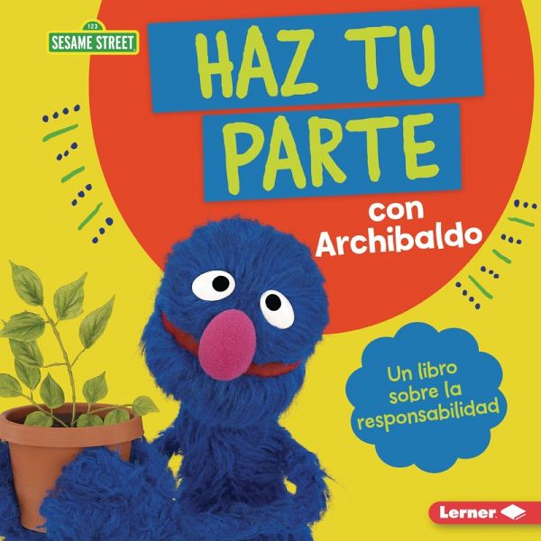 Haz tu parte con Archibaldo (Do Your Part with Grover) (eBook, PDF) Haz tu parte con Archibaldo (Do Your Part with Grover) (eBook, PDF)