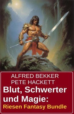 Cover Blut, Schwerter und Magie: Riesen Fantasy Bundle (eBook, ePUB)
