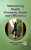 Maintaining Health (Formerly Health And Efficiency) (eBook, ePUB)