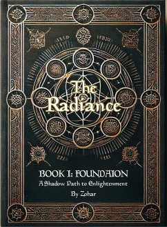 The Radiance: A Shadow Path to Enlightenment (eBook, ePUB) - Colls, Zohar