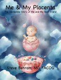 Me & My Placenta (eBook, ePUB) Me & My Placenta (eBook, ePUB)