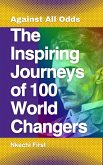The Inspiring Journeys of 100 World Changers (eBook, ePUB)