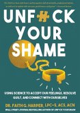 Unfuck Your Shame (eBook, ePUB) Unfuck Your Shame (eBook, ePUB)