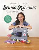 Sewing Machines Made Simple (eBook, ePUB) Sewing Machines Made Simple (eBook, ePUB)
