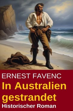 Cover In Australien gestrandet: Historischer Roman (eBook, ePUB)