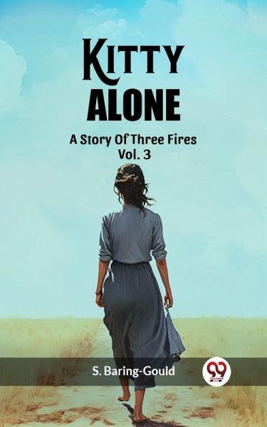 Kitty Alone A Story Of Three Fires Vol. 3 (eBook, ePUB) Kitty Alone A Story Of Three Fires Vol. 3 (eBook, ePUB)