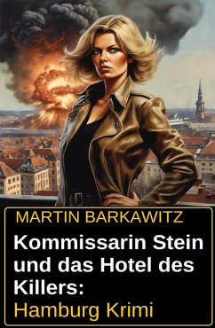 Kommissarin Stein und das Hotel des Killers: Hamburg Krimi (eBook, ePUB) - Barkawitz, Martin