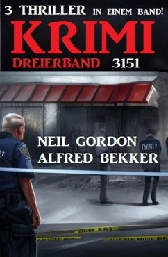 Krimi Dreierband 3151 (eBook, ePUB) - Bekker, Alfred; Gordon, Neil