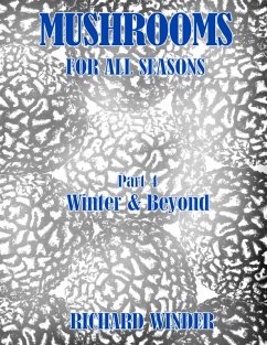 Cover Mushrooms For All Seasons: Part 4 Winter & Beyond (eBook, ePUB)