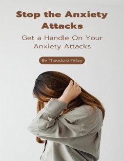 Cover Stop the Anxiety Attacks (eBook, ePUB)