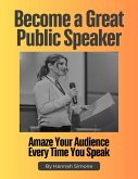 Become a Great Public Speaker (eBook, ePUB)