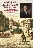 Memoir of Col. Benjamin Tallmadge: (eBook, ePUB) Memoir of Col. Benjamin Tallmadge: (eBook, ePUB)