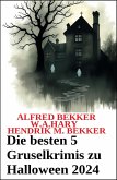 Die besten 5 Gruselkrimis zu Halloween 2024 (eBook, ePUB)