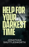 Help for Your Darkest Time (eBook, ePUB) Help for Your Darkest Time (eBook, ePUB)