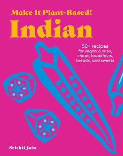 Make It Plant-Based! Indian (eBook, ePUB) - Jain, Srishti