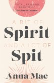 Bit of Spirit and a Lot of Spit (eBook, ePUB)