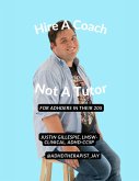 Hire A Coach, Not A Tutor (eBook, ePUB)