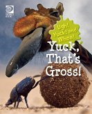 Yuck, That's Gross! (eBook, PDF) Yuck, That's Gross! (eBook, PDF)