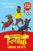 Unbelievable Football Short Colour Stories: Animal Antics! (eBook, ePUB) Unbelievable Football Short Colour Stories: Animal Antics! (eBook, ePUB)