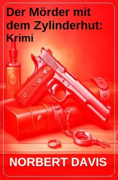 Cover Der Mörder mit dem Zylinderhut: Krimi (eBook, ePUB)