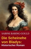 Die Scheinehe von Bladys: Historischer Roman (eBook, ePUB)