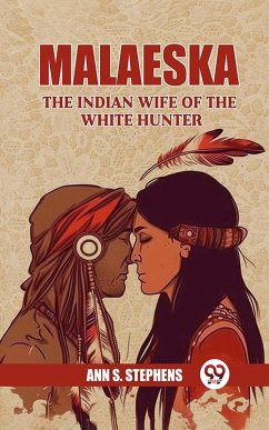 Cover Malaeska The Indian Wife Of The White Hunter (eBook, ePUB)
