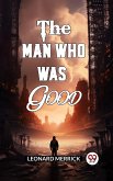 Man Who Was Good (eBook, ePUB)