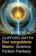 Der vergoldete Mann: Science Fiction... - Bild 1