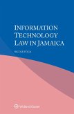 Information Technology Law in Jamaica (eBook, PDF) Information Technology Law in Jamaica (eBook, PDF)